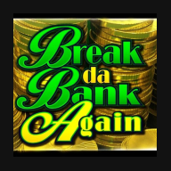 Break Da Bank Again